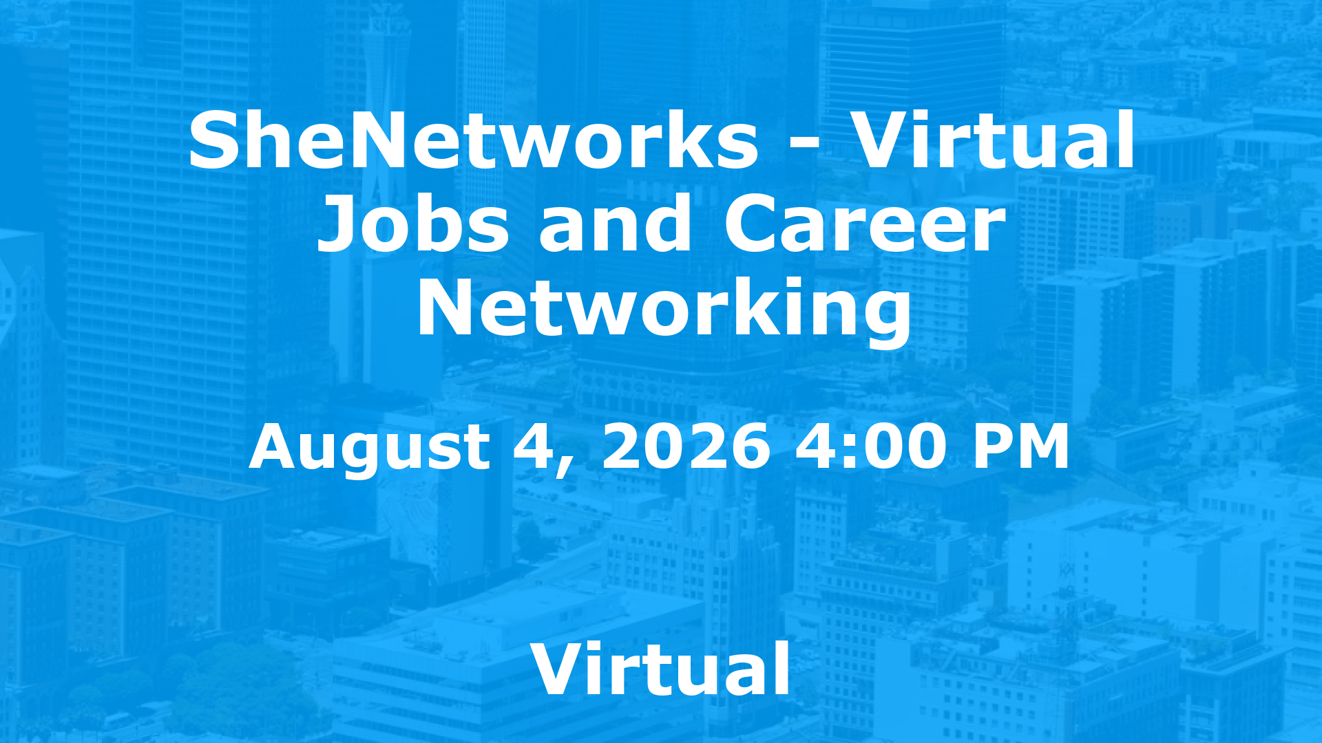 SheNetworks - Virtual Jobs and Career Networking event image